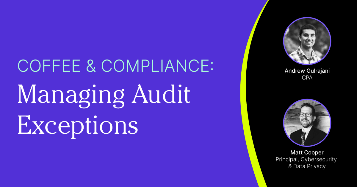 Coffee & Compliance: Managing Audit Exceptions