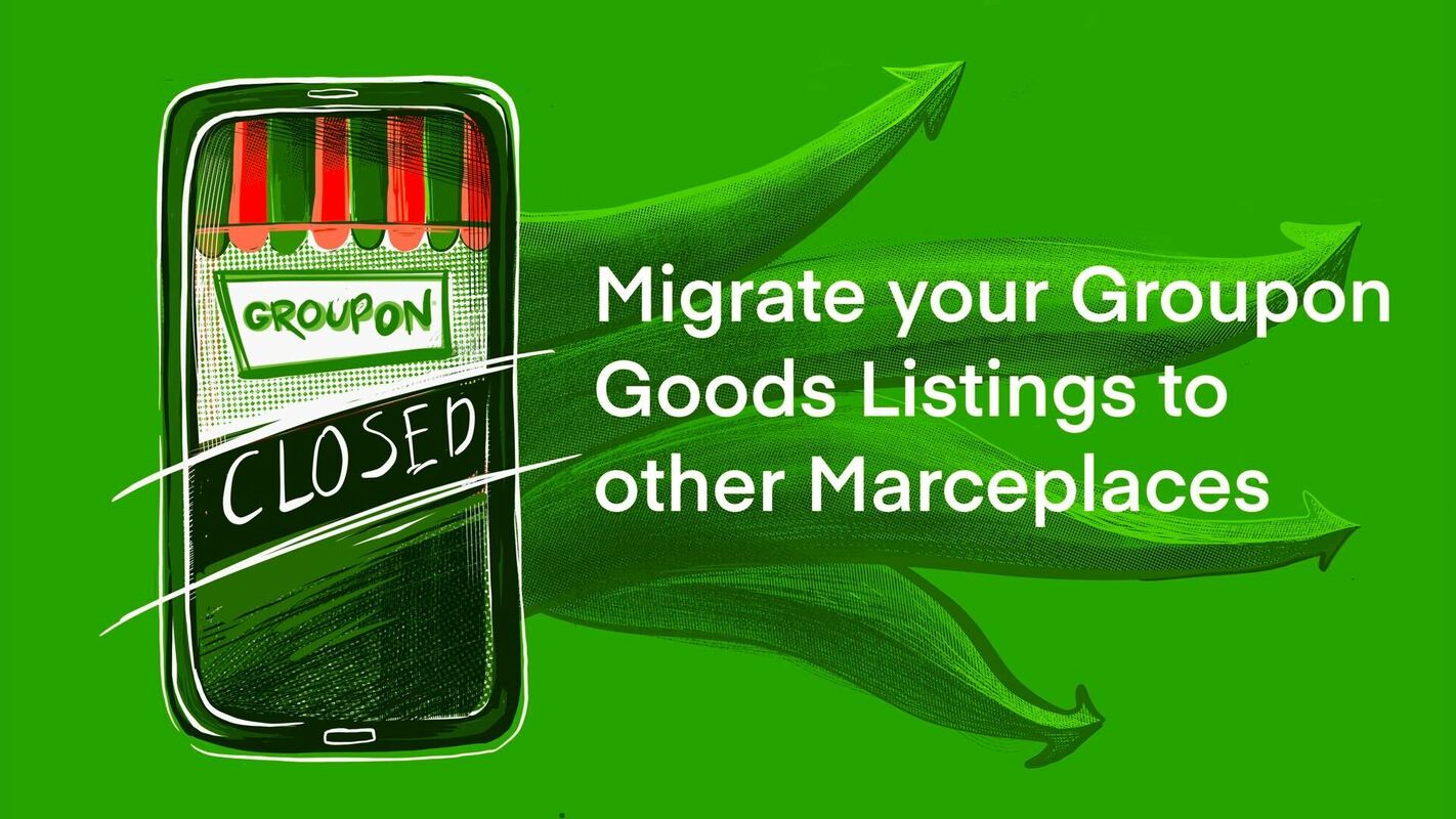 Groupon's Out on Physical Goods - Time to Shift Your Listings and Inventory