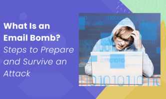 What Is an Email Bomb? Steps to Prepare and Survive an Attack