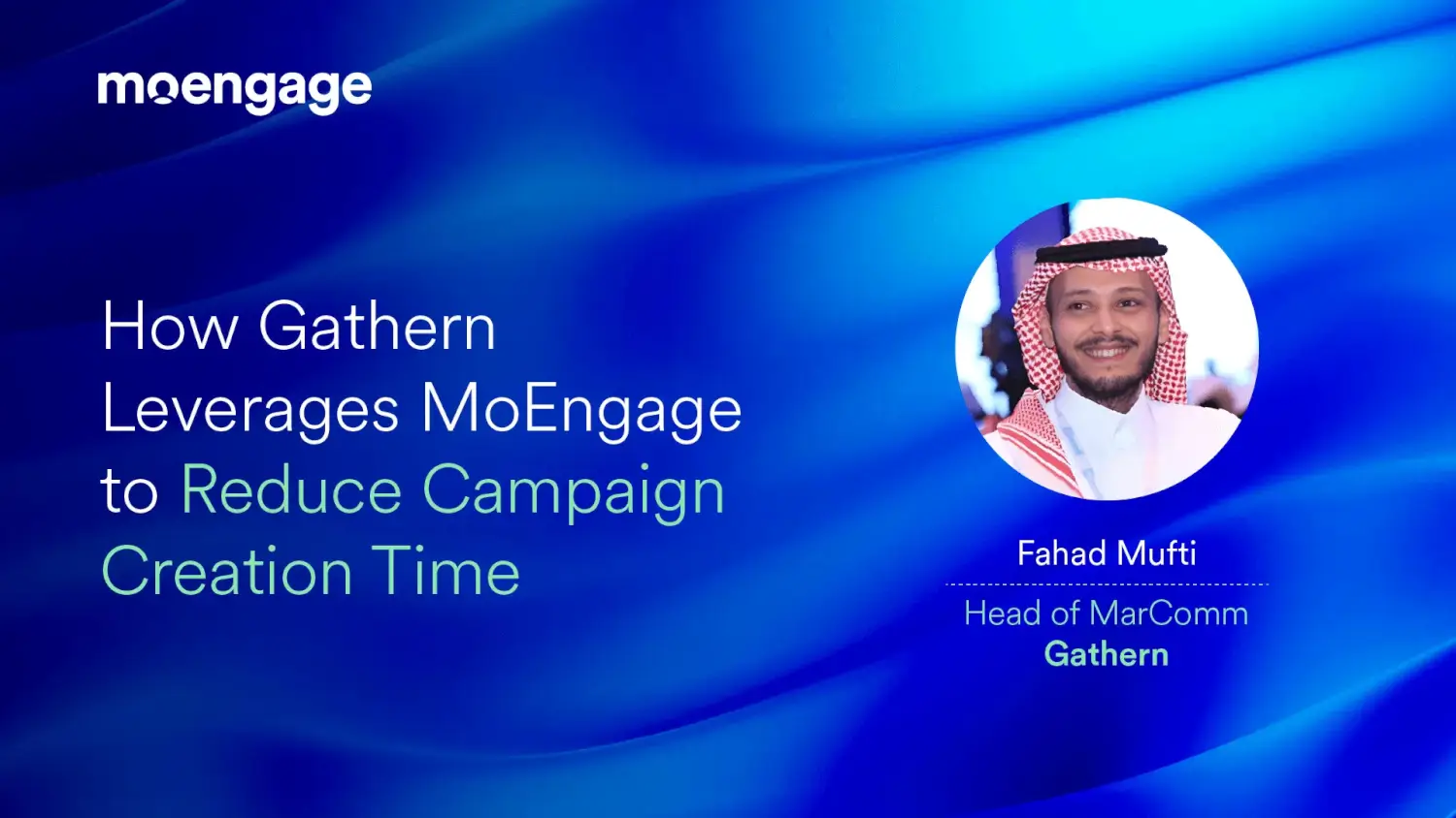 How Gathern Leverages MoEngage to Reduce Campaign Creation Time