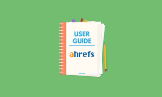 Here's How to Use Ahrefs for SEO (According to 97 Marketers)