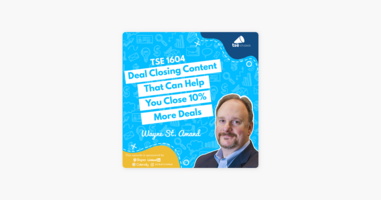 ‎Wayne St. Amand | Deal Closing Content That Can Help You Close 10% More Deals
