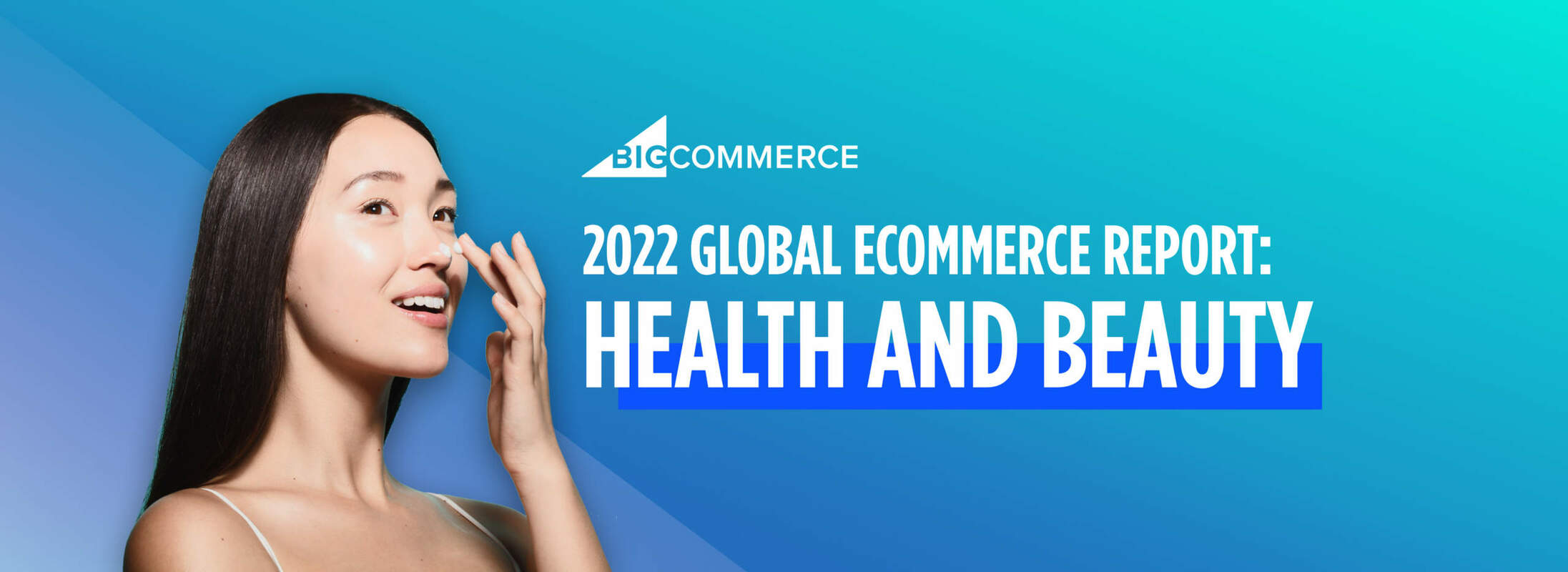 2022 Global Ecommerce Report: Health and Beauty - The BigCommerce Blog
