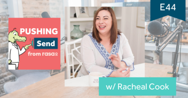 Pushing Send Episode 44 – Racheal Cook