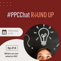 What's on our mind in PPC | EP214 PPCChat Roundup | by Anu Adegbola