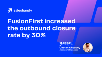  FusionFirst increased the outbound closure rate by 30%