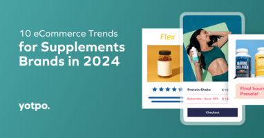 10 eCommerce Trends for Supplements Brands in 2024