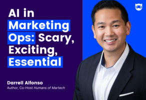 AI in Marketing Ops: Scary, Exciting, Essential