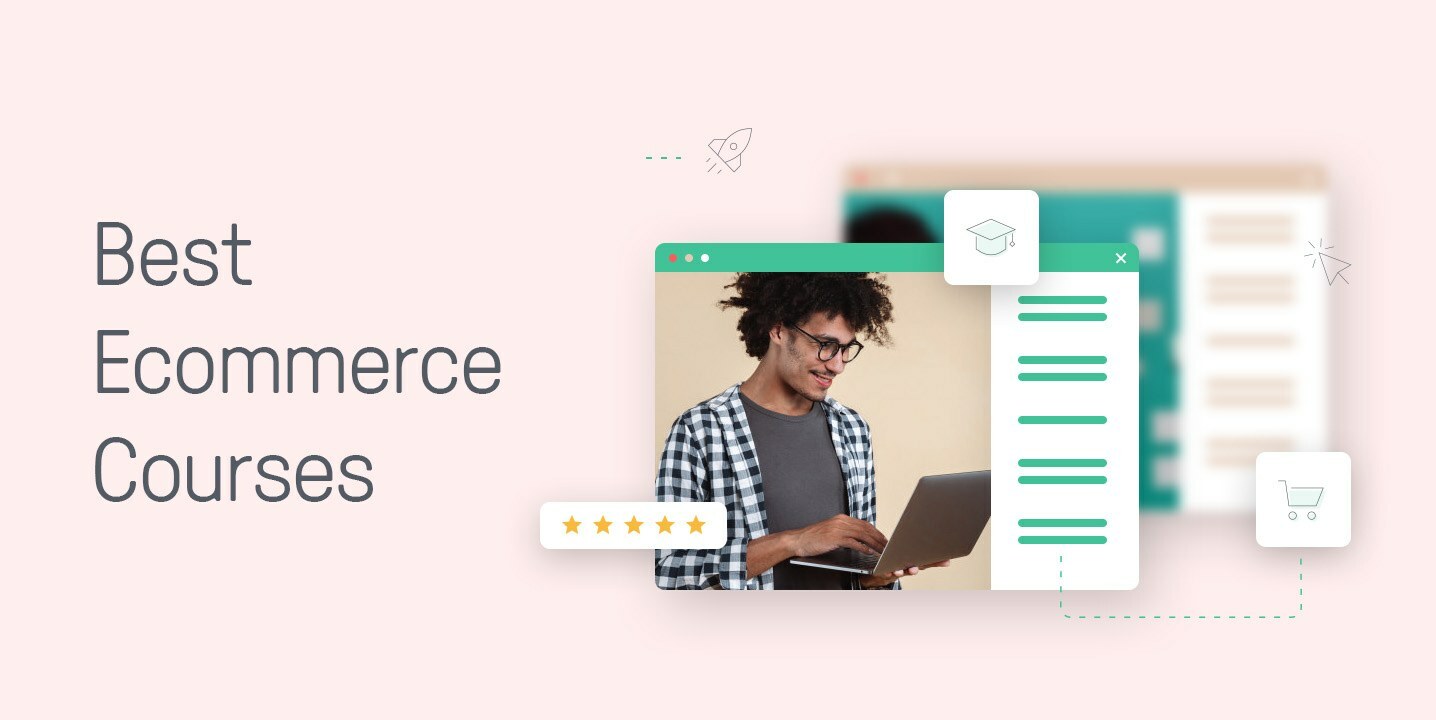The 7 Best Ecommerce Courses We've Ever Seen