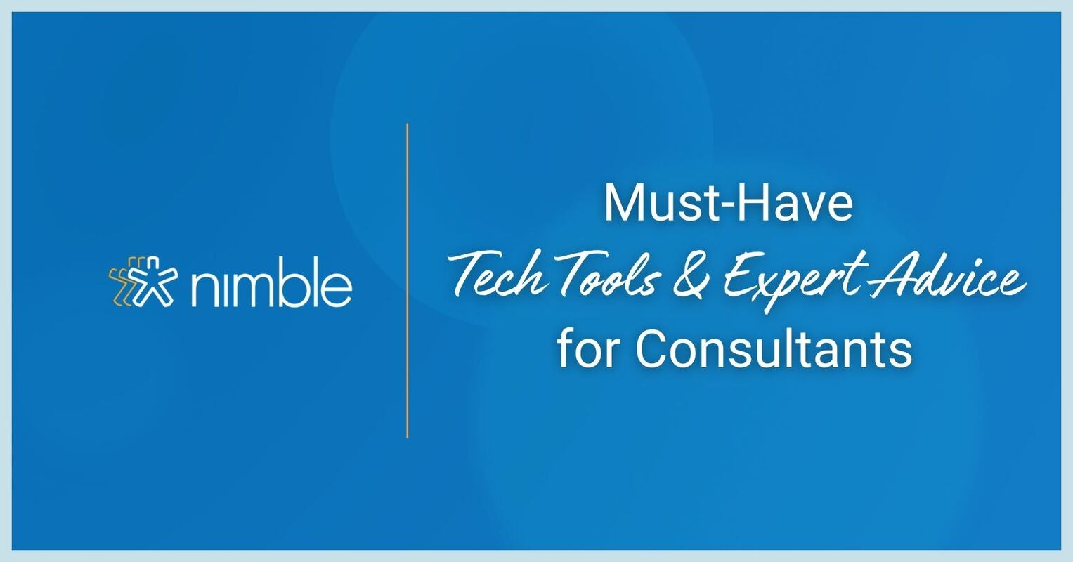13 Consulting Experts Share Their Top Tech Tools & Lessons Learned | Nimble Blog