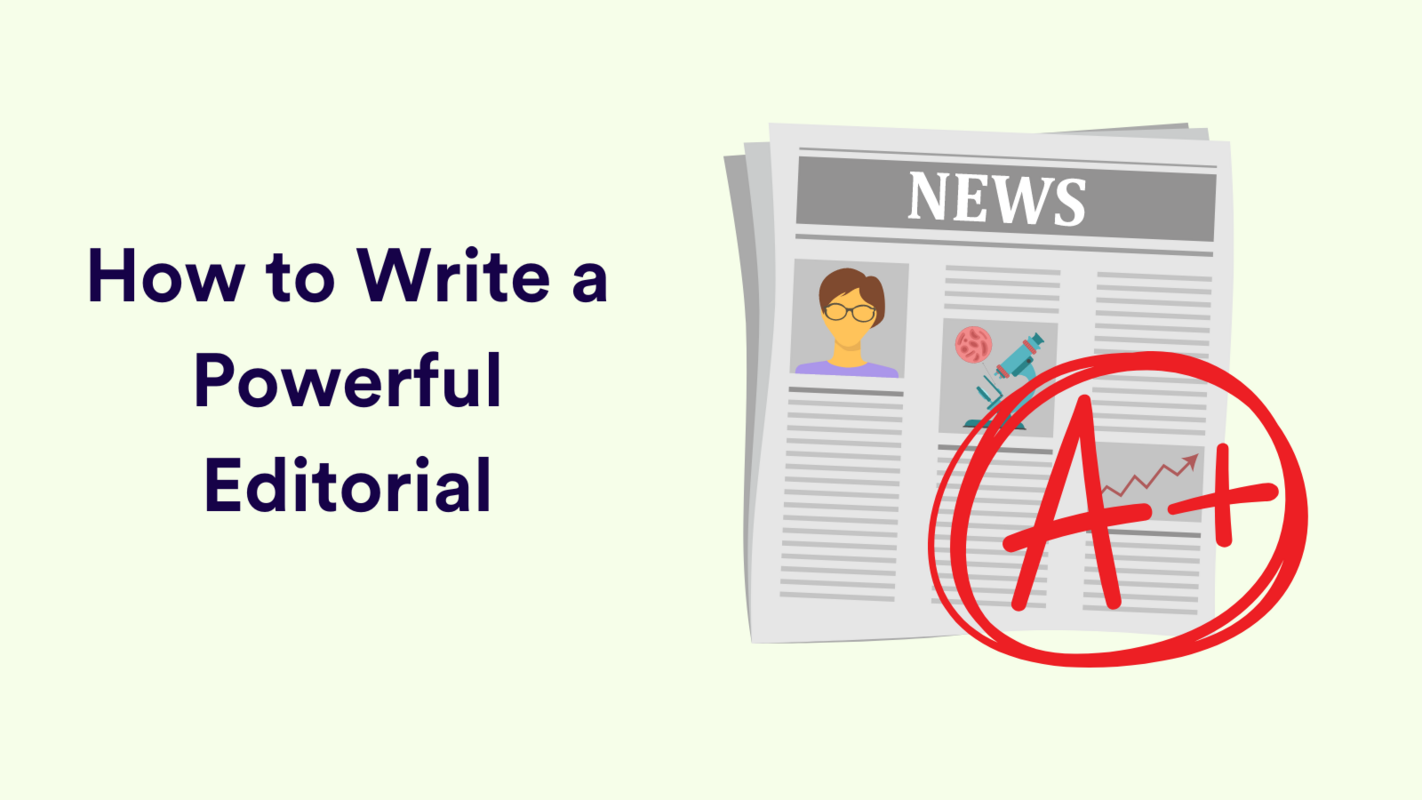 The 7-Step Guide to Writing a Great Editorial