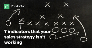 7 Indicators that Your Sales Strategy isn't Working