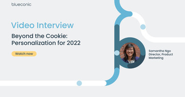 Beyond the Cookie: Personalization for 2022
