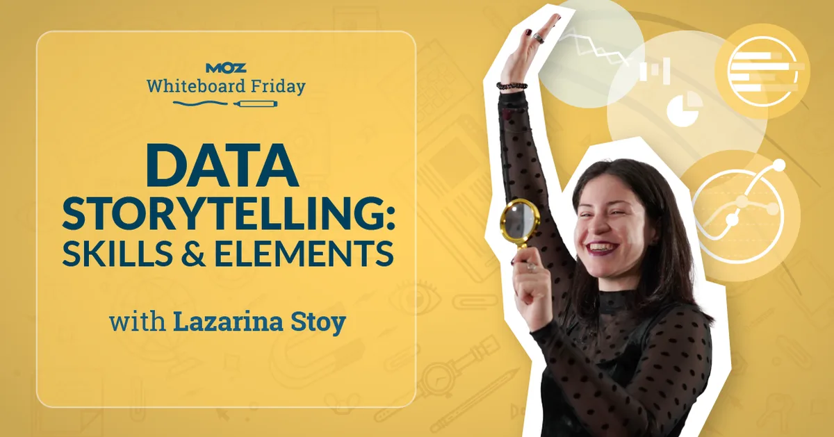 Data Storytelling: Skills and Elements - Whiteboard Friday