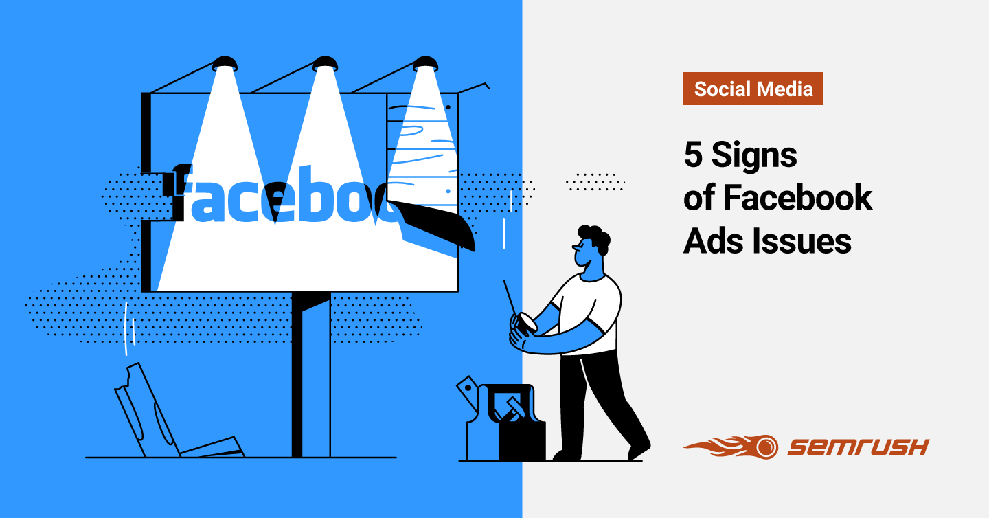 8 Signs of Facebook Ads Issues and How to Fix Them