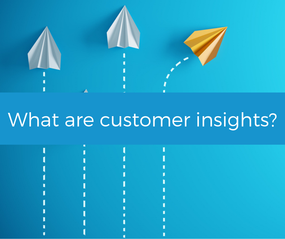 A comprehensive guide to customer insights
