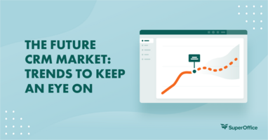 THE FUTURE CRM MARKET: TRENDS TO KEEP AN EYE ON