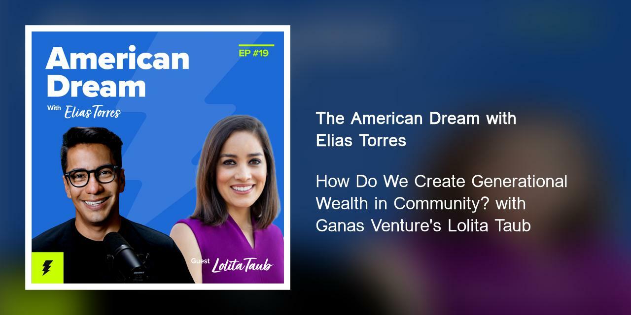 How Do We Create Generational Wealth in Community? with Ganas Venture's Lolita Taub