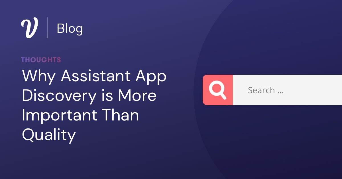 Assistant app discovery is more important than quality