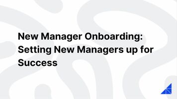 New Manager Onboarding: Setting New Managers up for Success