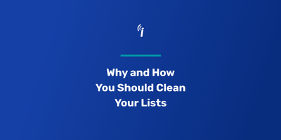 List Hygiene: Why and How You Should Clean Your Lists