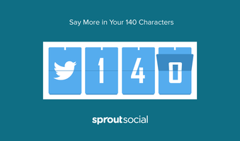 Say More With Your 140: Twitter's Character Count Changes Live in Sprout