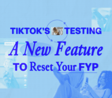 TikTok's Testing a New Feature to Reset Your For You Page
