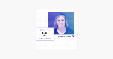 ‎NPS I Love You: A Customer Success Podcast by Catalyst: E39- Out Of The Whirlwind (With Codi Gill, Vice President Client Success at TouchCare) on Apple Podcasts