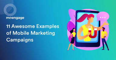 11 Awesome Examples of Mobile Marketing Campaigns Done Right