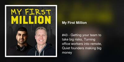 #43 - Getting your team to take big risks, Turning office workers into remote, Quiet founders making big money