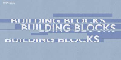 CRM Hack: The Building Blocks of a CRM Strategy