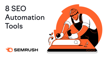 8 SEO Automation Tools for Real Efficiency
