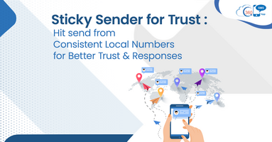 Sticky Sender for Trust: Hit send from consistent Local Numbers for better trust & responses
