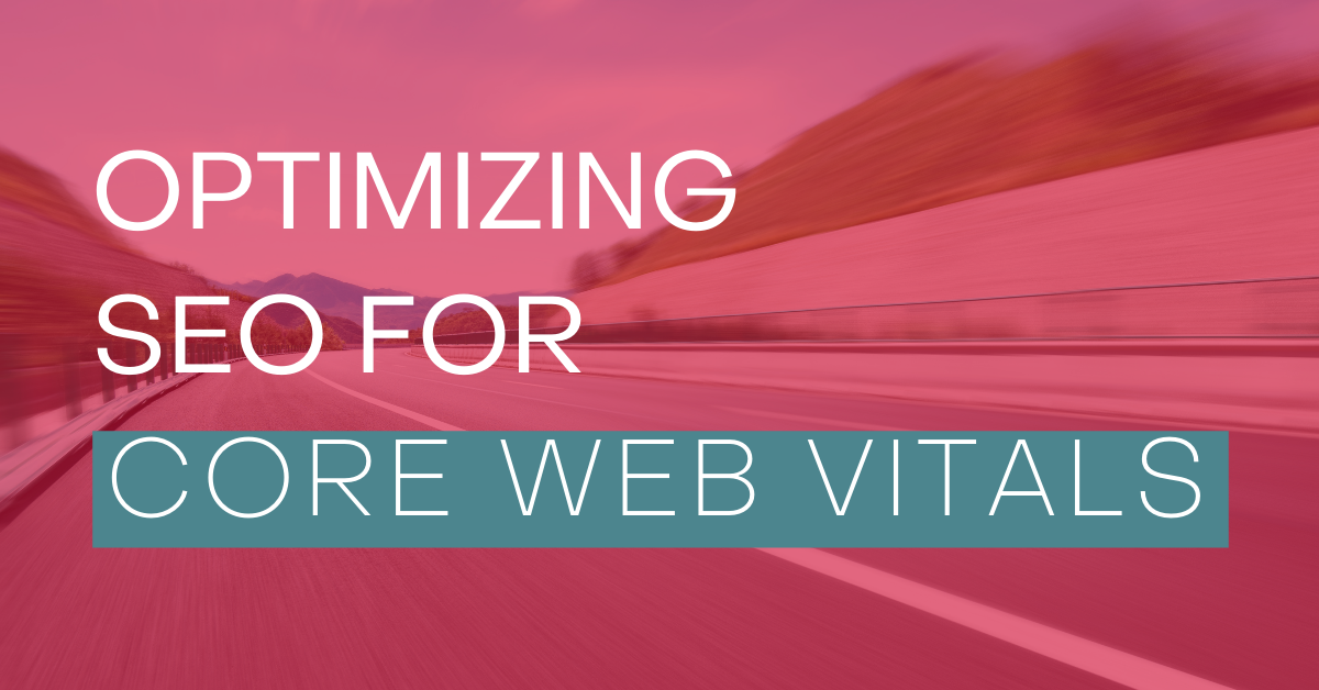 Optimizing SEO for Core Web Vitals