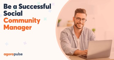 Be a Successful Social Media Community Manager