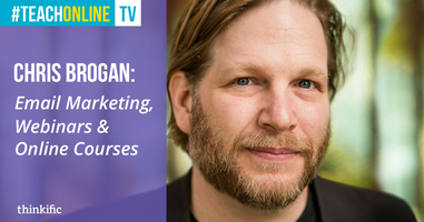 Email Marketing, Webinars & Online Course Creation (Chris Brogan Interview)