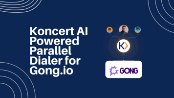 Elevate Sales Conversations with Koncert AI Powered Parallel Dialer Seamless Integration with Gong.io