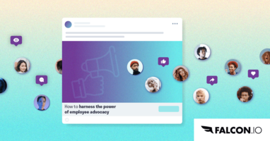 What Is Employee Advocacy & How to Use it to Elevate your Business?