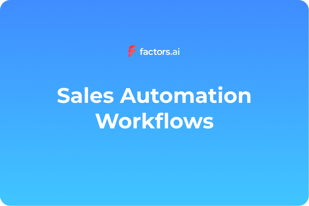 Set Up Sales Automation Workflows Using Factors