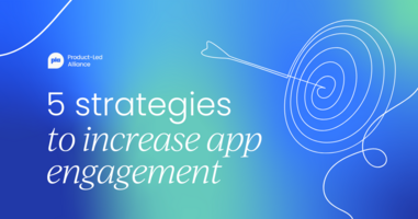 5 proven strategies to increase app engagement