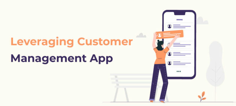 What is Customer Management App? Your Ultimate Guide
