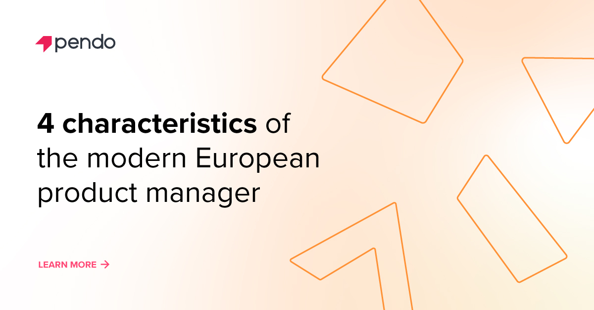 4 characteristics of European product managers | Pendo Blog