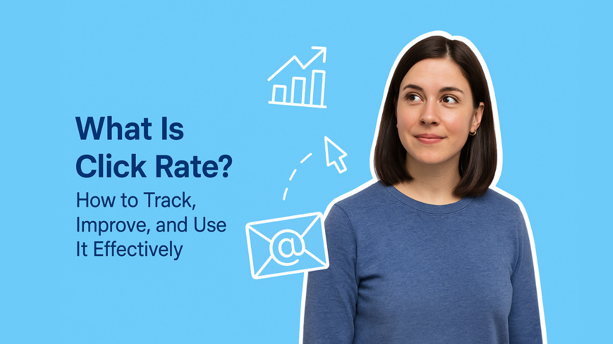 What Is Click Rate? How to Track, Improve, and Use It Effectively