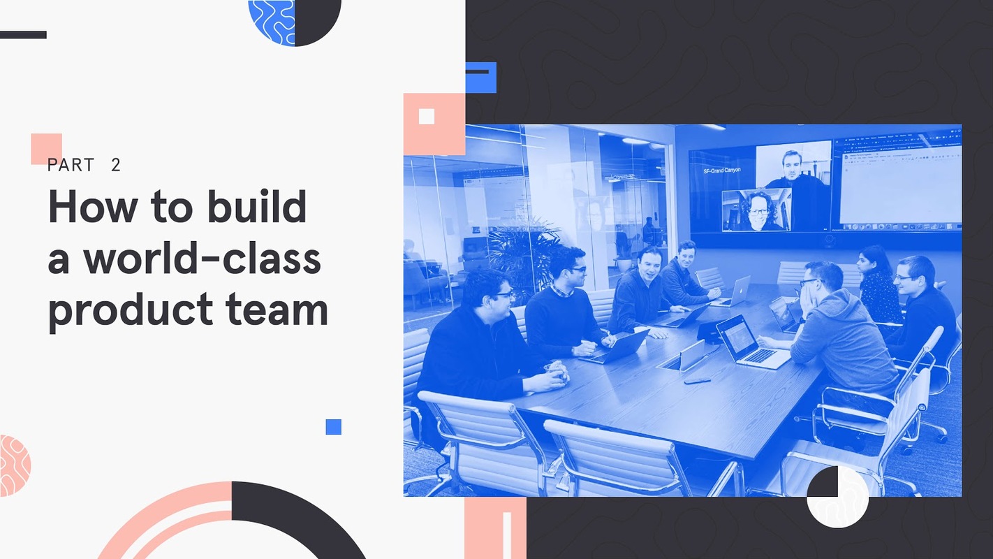 How to build a world-class product team: Creating a culture of success for new product managers