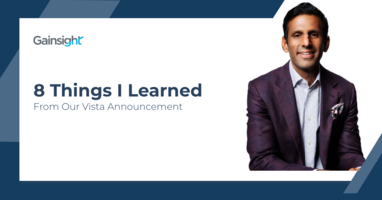 8 Things I Learned from Our Vista Announcement | Customer Success and Product Experience Software | Gainsight