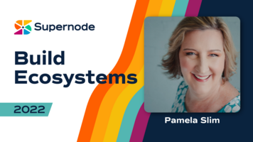 Pamela Slim: Build Ecosystems, Not Empires | Supernode 2022