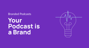 Your Podcast is a Brand