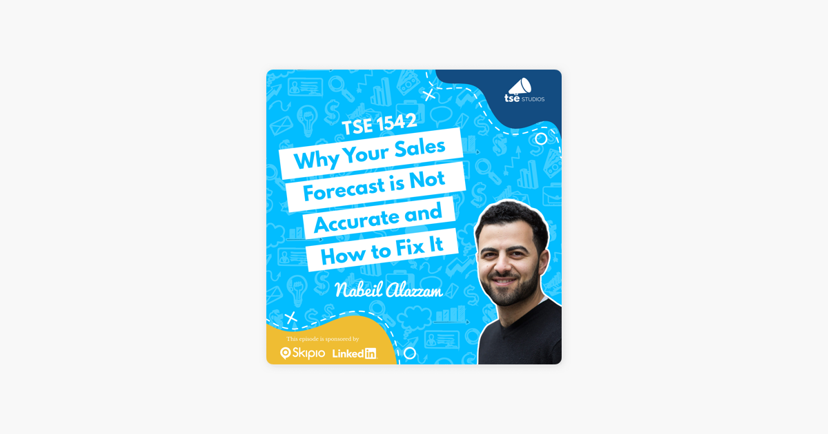 ‎The Sales Evangelist: Nabeil Alazzam | Why Your Sales Forecast is Not Accurate and How to Fix It on Apple Podcasts