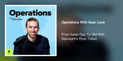 From Sales Ops To GM With Gainsight's Ryan Toben