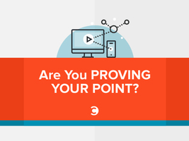 Are You Proving Your Point?